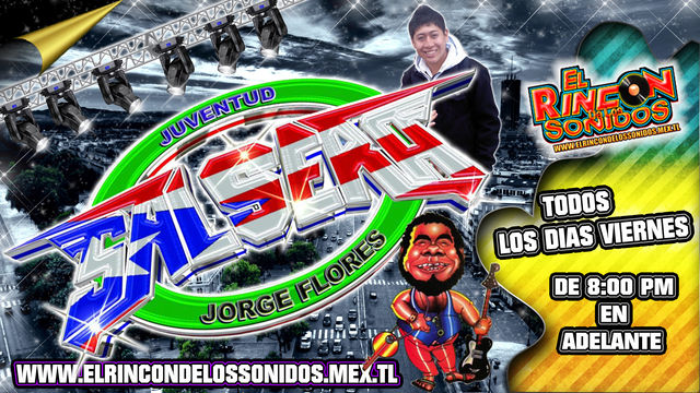 TRANSMICION TODOS LOS VIERNES SONIDO JUVENTUD SALSERA EL RINCON DE LOS SONIDOS